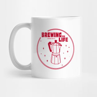 Brewing For Life Mug